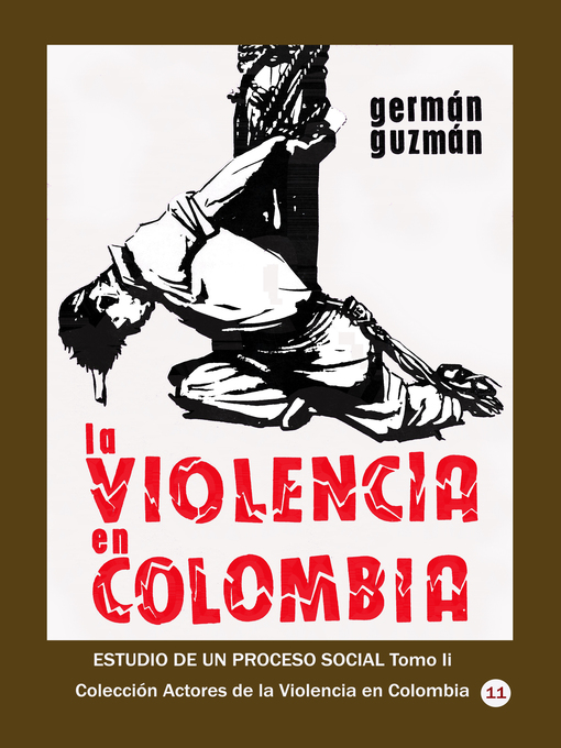 Title details for La violencia en Colombia Estudio de un proceso social Tomo II by Germán Guzmán - Available